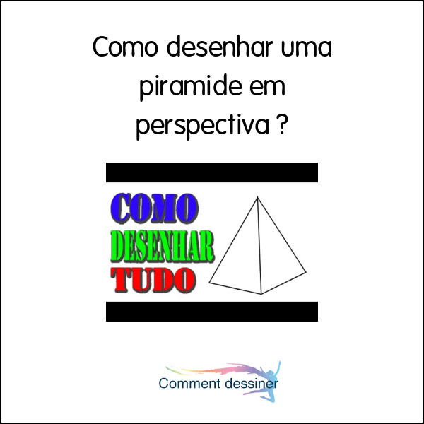 Como desenhar uma piramide em perspectiva